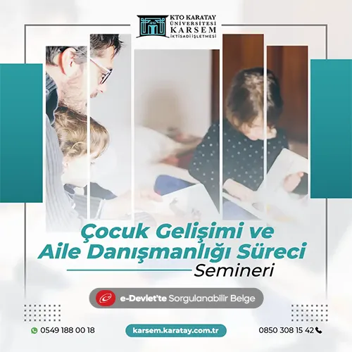 Çocuk Gelişimi ve Aile Danışmanlığı Süreci Semineri