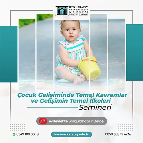 Çocuk Gelişiminde Temel Kavramlar ve Gelişimin Temel İlkeleri Semineri