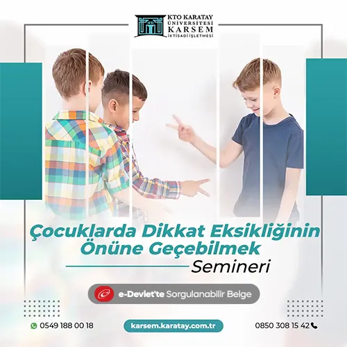 Çocuklarda Dikkat Eksikliğinin Önüne Geçebilmek Semineri