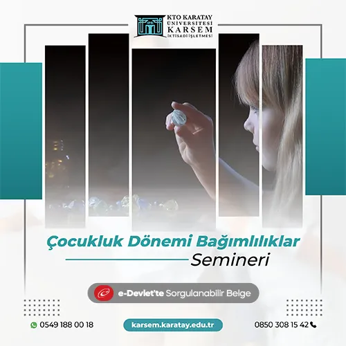 Çocukluk Dönemi Bağımlılıklar Semineri