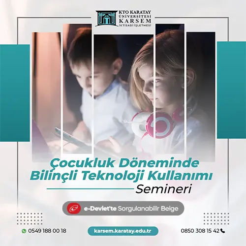 Çocukluk Döneminde Bilinçli Teknoloji Kullanımı Semineri