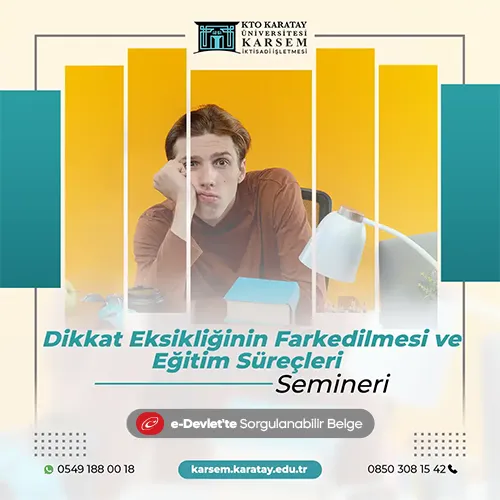 Dikkat Eksikliğinin Farkedilmesi ve Eğitim Süreçleri Semineri