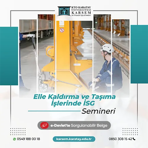 Elle Kaldırma ve Taşıma İşlerinde İSG Semineri
