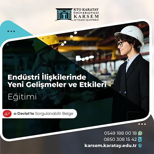 Endüstri İlişkilerinde Yeni Gelişmeler ve Etkileri Eğitimi Eğitim Programı
