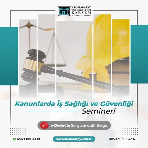 Kanunlarda İş Sağlığı ve Güvenliği Semineri