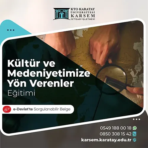 Kültür ve Medeniyetimize Yön Verenler Eğitimi Eğitim Programı