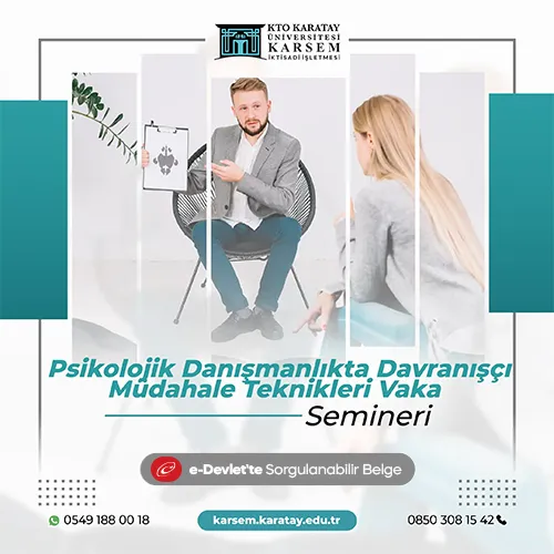 Psikolojik Danışmanlıkta Davranışçı Müdahale Teknikleri Vaka Çalışması Semineri