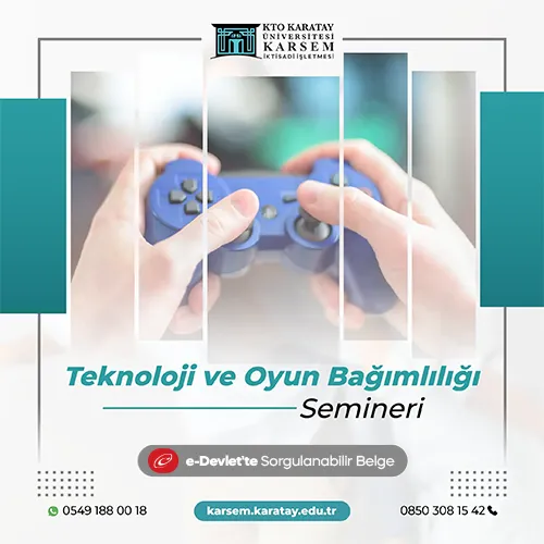 Teknoloji ve Oyun Bağımlılığı Semineri