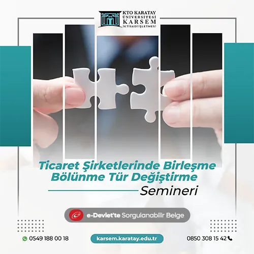 Ticaret Şirketlerinde Birleşme Bölünme Tür Değiştirme Semineri