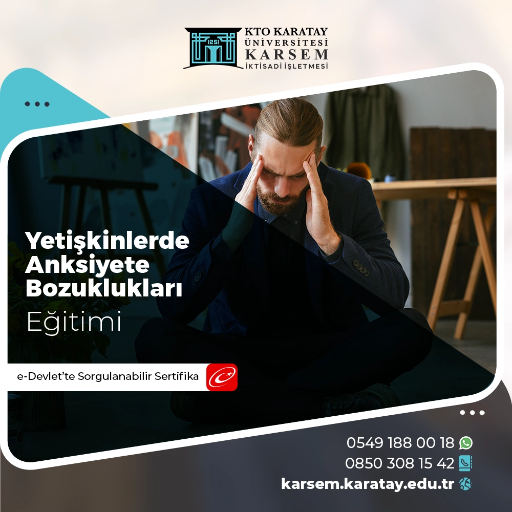 Yetişkinlerde Anksiyete Bozuklukları Eğitimi 
