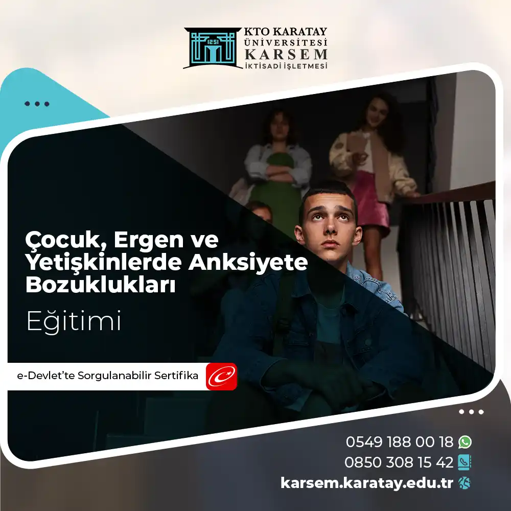 Çocuk, Ergen ve Yetişkinlerde Anksiyete Bozuklukları Sertifika Programı