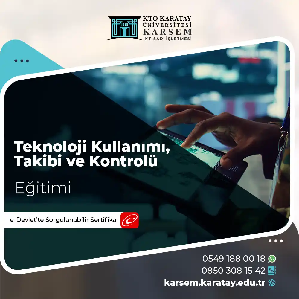 Teknoloji Kullanımı, Takibi ve Kontrolü Sertifika Programı